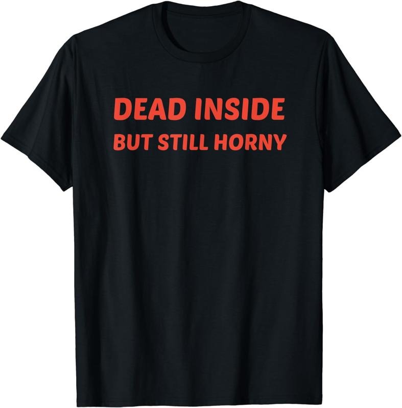 [100% Cotton] Dead Inside But Still Horny T-Shirt Hoodie, Sweatshirt | HypeCrazeTee.com