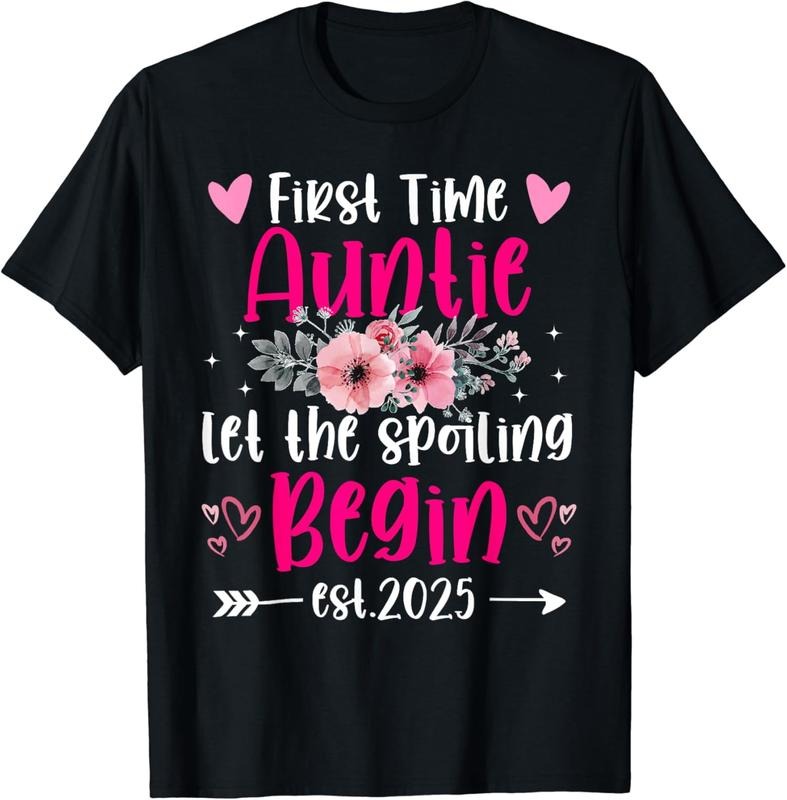 [100% Cotton] First Time Auntie Let The Spoiling Begin 2025 Baby Shower T-Shirt Hoodie, Sweatshirt | HypeCrazeTee.com