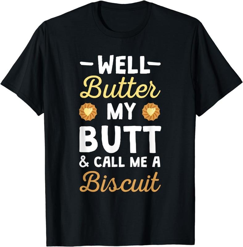 [100% Cotton] Funny Butter My Butt Biscuit Jelly Butter Lovers T-Shirts, Hoodie, Sweatshirt