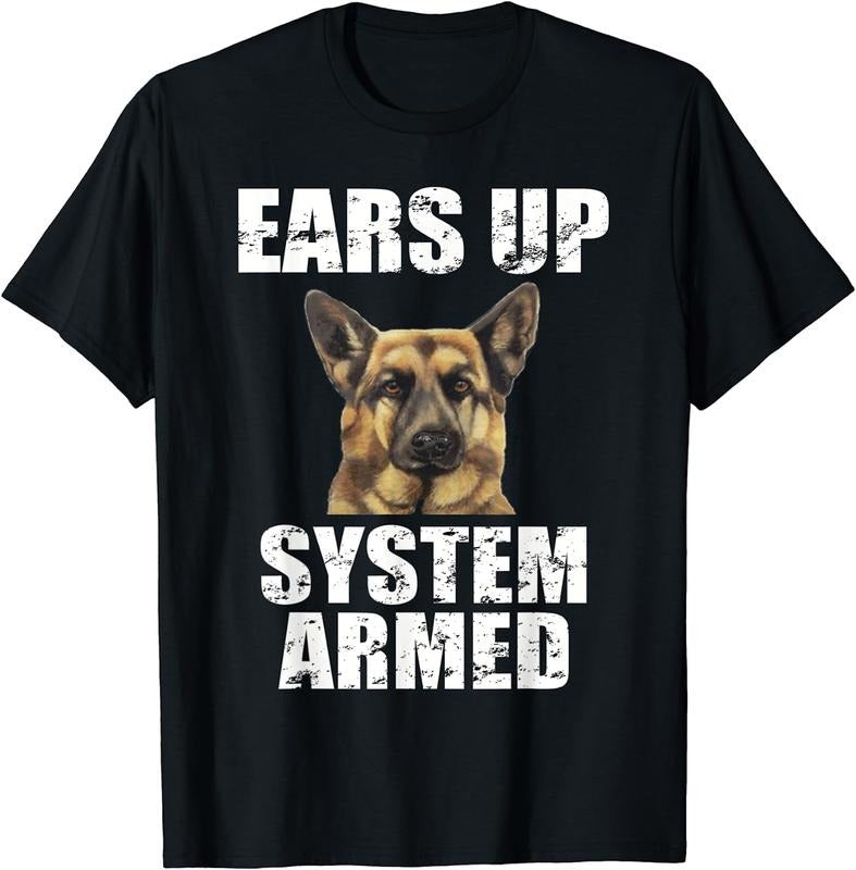 [100% Cotton] German Shepherd Shirt Ears Up System Armed Shirt Funny Gifts T-Shirt Hoodie, Sweatshirt | HypeCrazeTee.com