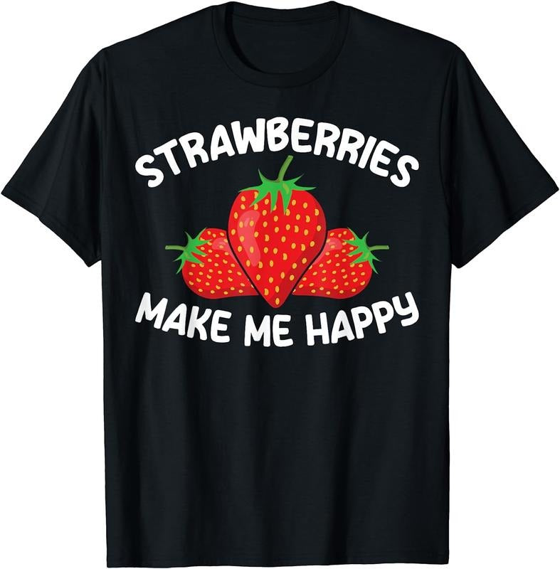 [100% Cotton] Girls Fruit Strawberries Make Me Happy Strawberry T-Shirt Hoodie, Sweatshirt | HypeCrazeTee.com