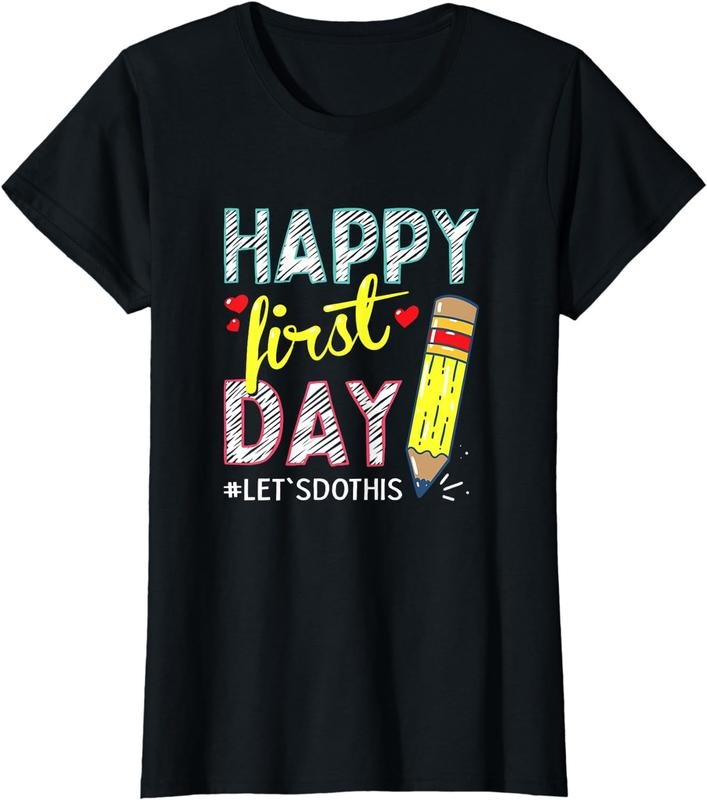 [100% Cotton] Happy First Day Let's Do This Welcome Back To School T-Shirt Hoodie, Sweatshirt | HypeCrazeTee.com