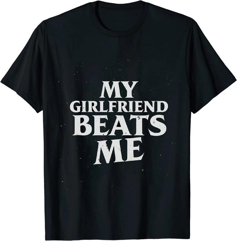[100% Cotton] Hilarious My Girlfriend Beats Me Short Sleeve T Shirt for Men and Women Hoodie, Sweatshirt | HypeCrazeTee.com