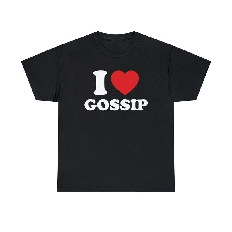 [100% Cotton] I Love Gossip Unisex Heavy Cotton Tee Heart Y2K Funny Random Meme Phrase Shirt Sassy Sarcastic Gift...