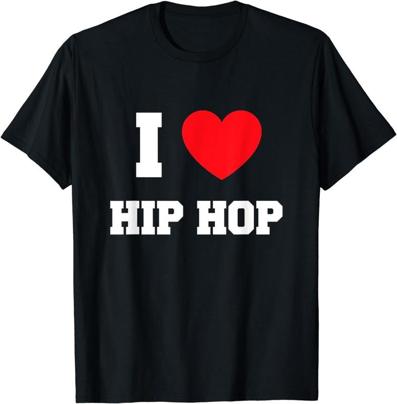 [100% Cotton] I Love Hip Hop Music Graphic Print Casual T-Shirt For Men And Women Hoodie, Sweatshirt | HypeCrazeTee.com