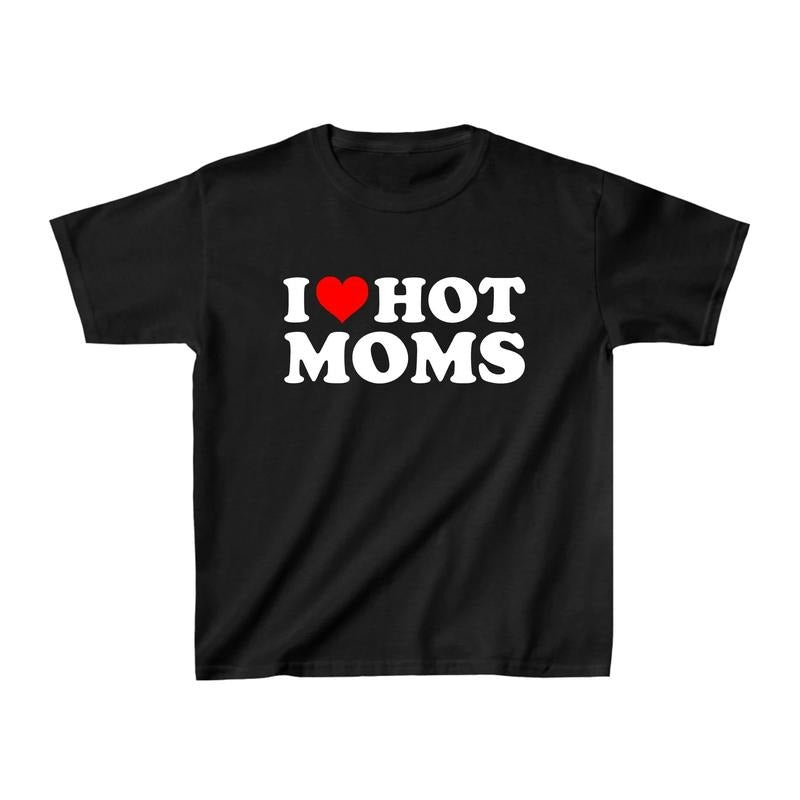 [100% Cotton] I Love Hot Moms Tee, Funny Slogan T-Shirt, Women's Tee, Unisex Shirt, Hot Mom Gifts, Y2K 90s Style  Golf...