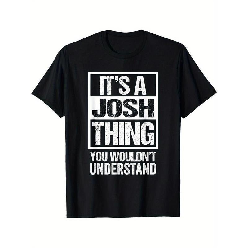 [100% Cotton] It's A Josh Thing You Wouldn't Understand - First Name T-Shirtstyle{n002}2 T-Shirts, Hoodie, Sweatshirt