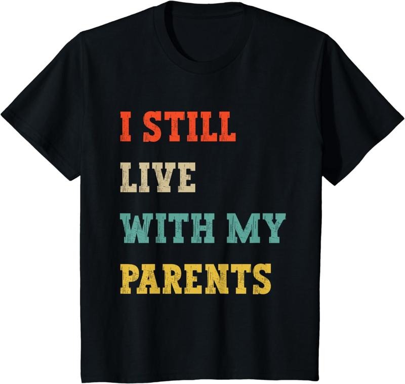 [100% Cotton] Kids Funny Quote, I Still Live With My Parents, Funny Toddler T-Shirt Hoodie, Sweatshirt | HypeCrazeTee.com
