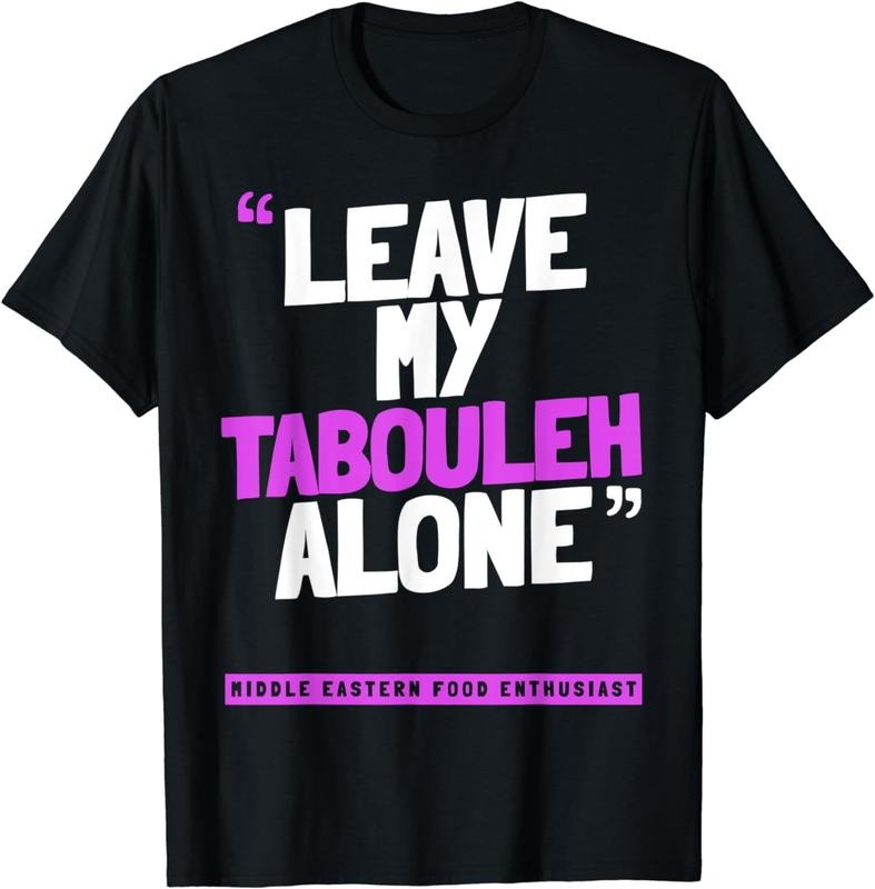 [100% Cotton] Leave My TABOULEH Alone - Funny TABOULEH T-Shirt Hoodie, Sweatshirt | HypeCrazeTee.com