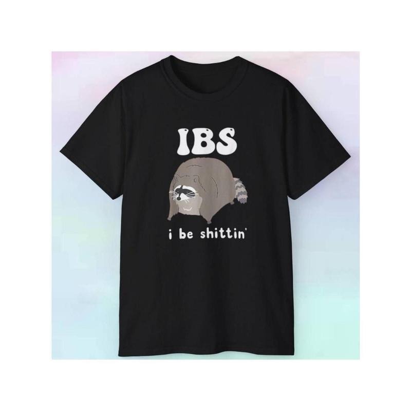 [100% Cotton] Men's Women's Raccoon IBS I Be $hittin' Shirt | Funny Humor Animals Hoodie, Sweatshirt | HypeCrazeTee.com