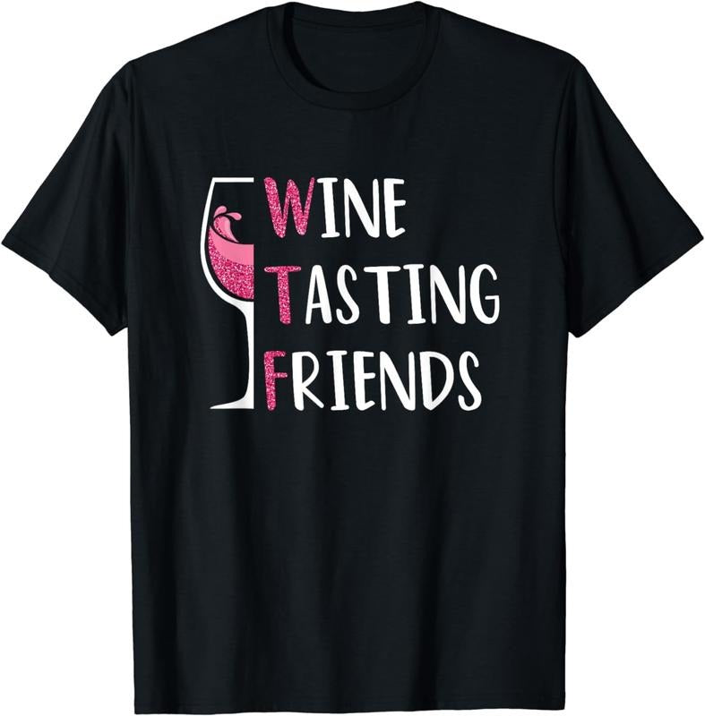 [100% Cotton] Red Wine Friends Drinking Glasses WTF Wine Tasting Friends T-Shirt Hoodie, Sweatshirt | HypeCrazeTee.com