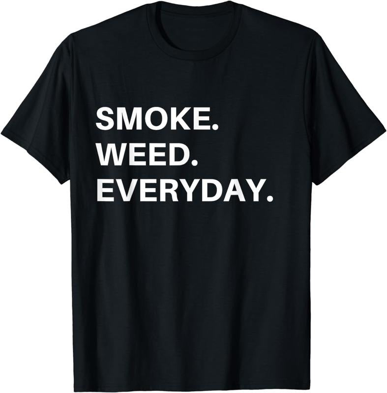 [100% Cotton] Smoke Weed Everyday T-Shirt for Pot Smokers and THC Users T-Shirt Hoodie, Sweatshirt | HypeCrazeTee.com