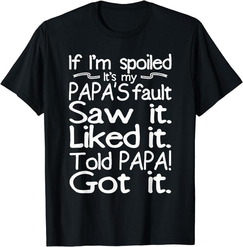 [100% Cotton] Spoiled By Papa Trendy Black And White Text T-Shirt For Cool Kids Hoodie, Sweatshirt | HypeCrazeTee.com