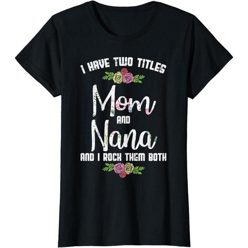 [100% Cotton] Stylish Black T-Shirt Celebrating Mom And Nana With Floral Design . Golf Gift T-Shirt For Men and Women...