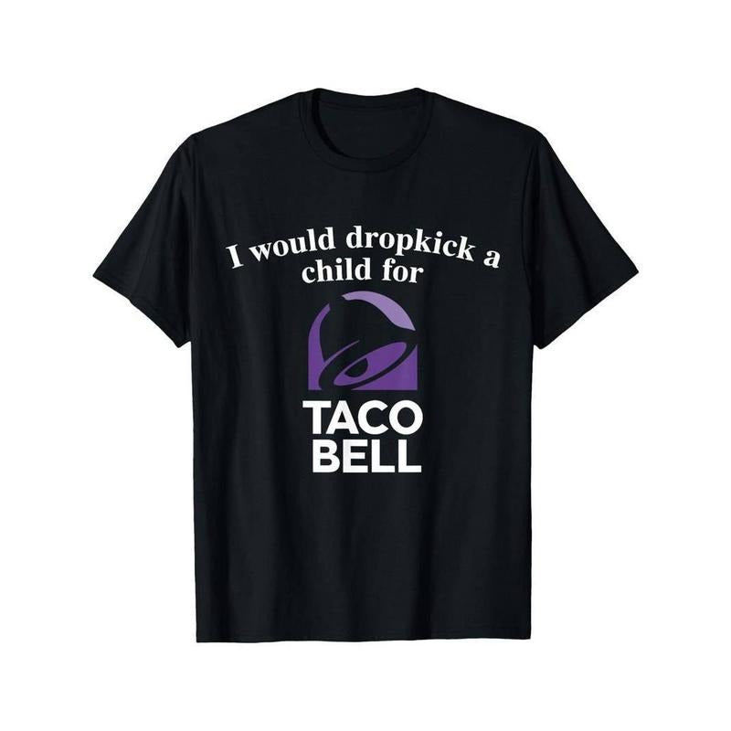 [100% Cotton] Taco Bell Humor Men's T-Shirt - 100% Cotton Hoodie, Sweatshirt | HypeCrazeTee.com