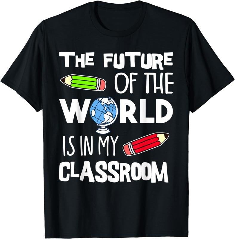 [100% Cotton] The Future Of The World Is In My Classroom Teacher T-Shirt Hoodie, Sweatshirt | HypeCrazeTee.com