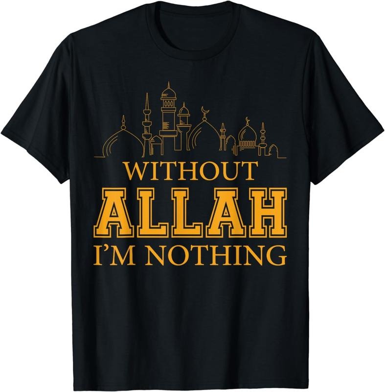 [100% Cotton] Without Allah I'm Nothing Islamic Tee Muslim T-Shirt Hoodie, Sweatshirt | HypeCrazeTee.com