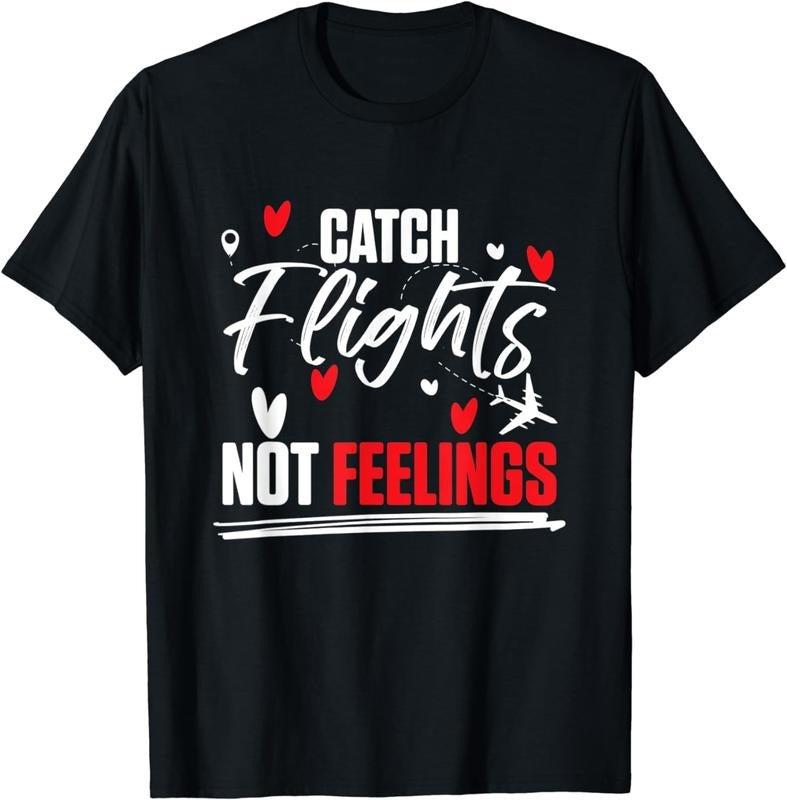 [100% Cotton] World Traveling - Catch Flights Not Feelings T-Shirt Hoodie, Sweatshirt | HypeCrazeTee.com