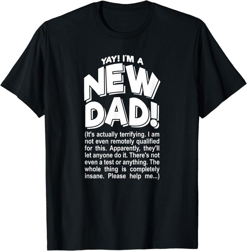 [100% Cotton] Yay! I'm a New Dad! - Funny Father's Day Joke Gift T-Shirt Hoodie, Sweatshirt | HypeCrazeTee.com