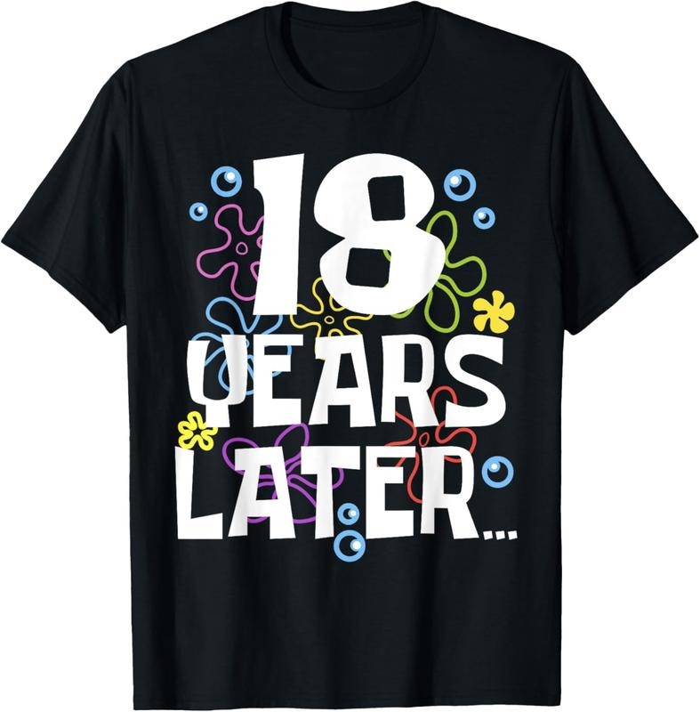 100% Cotton 18 YEARS LATER EIGHTEEN 18 year Old Birthday Gifts Boy Girls T-Shirt Hoodie, Sweatshirt | HypeCrazeTee.com