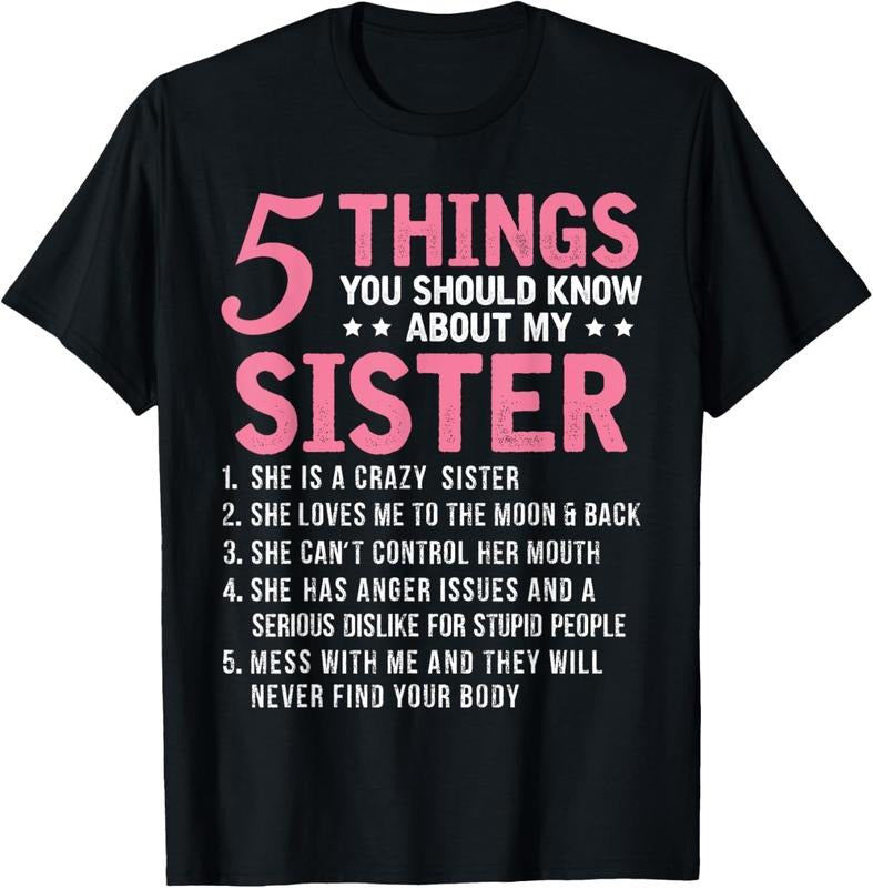 100% Cotton 5 Things You Should Know About My Sister Funny Brother T-Shirt Hoodie, Sweatshirt | HypeCrazeTee.com