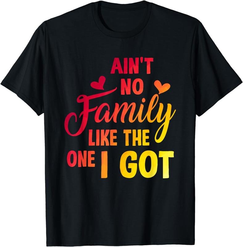 [100% Cotton]Ain't No Family Like The One I Got Family Reunion T-Shirt Hoodie, Sweatshirt | HypeCrazeTee.com