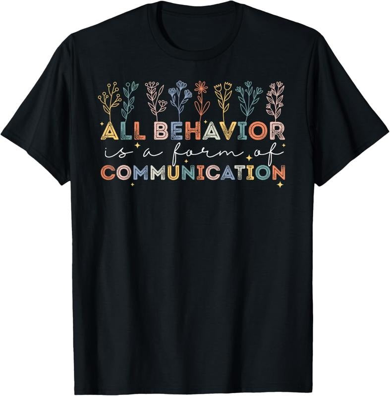 100% Cotton All Behavior Is A Form Of Communication Autism Awareness T-Shirt Hoodie, Sweatshirt | HypeCrazeTee.com