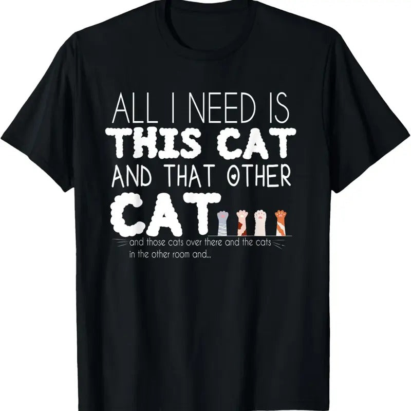 100% Cotton All I need is this cat and that other cat T-Shirt Hoodie, Sweatshirt | HypeCrazeTee.com