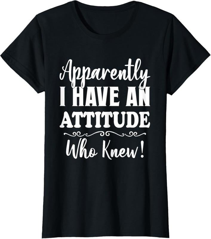 100% Cotton Apparently I have an attitude who knew funny women shirt T-Shirt Hoodie, Sweatshirt | HypeCrazeTee.com