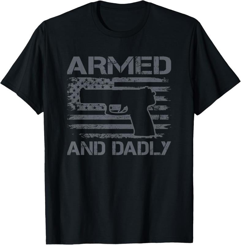 100% Cotton Armed And Dadly - Funny Mens Fathers Day Pro Gun Owner Dad T-Shirt Hoodie, Sweatshirt | HypeCrazeTee.com