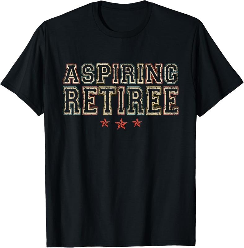 100% Cotton Aspiring Retiree Retirement Retired Colleagues Retiree T-Shirt Hoodie, Sweatshirt | HypeCrazeTee.com