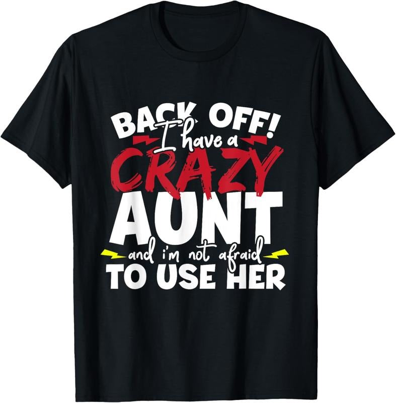 100% Cotton Back Off I Have A Crazy Aunt Nieces T-Shirt Hoodie, Sweatshirt | HypeCrazeTee.com