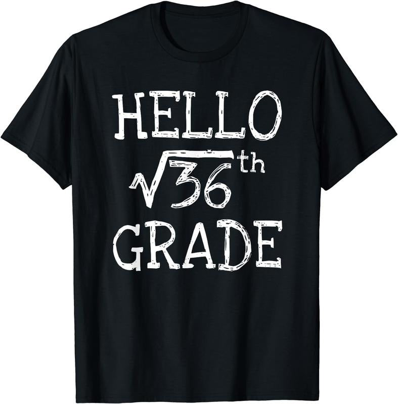 [100% Cotton]Back to school 6th Grade Square Root of 36 maths teacher T-Shirt Black Hoodie, Sweatshirt | HypeCrazeTee.com