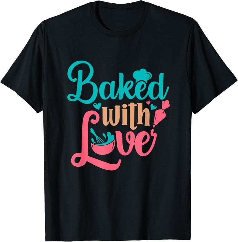 100% Cotton Baked With Love Bakers Baking Pastry Chef Bakery Owner T-Shirt Hoodie, Sweatshirt | HypeCrazeTee.com