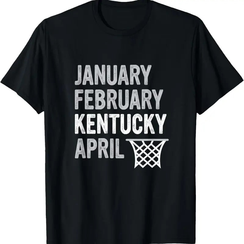 100% Cotton Basketball Fan - January February Kentucky April T-Shirt Hoodie, Sweatshirt | HypeCrazeTee.com