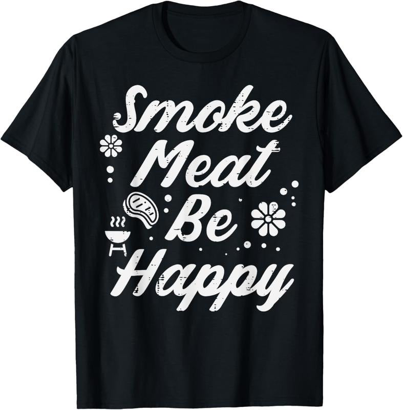100% Cotton Bbq Grill Meat Be Happy Funny Barbecue Grill Women  Men T-Shirt Hoodie, Sweatshirt | HypeCrazeTee.com