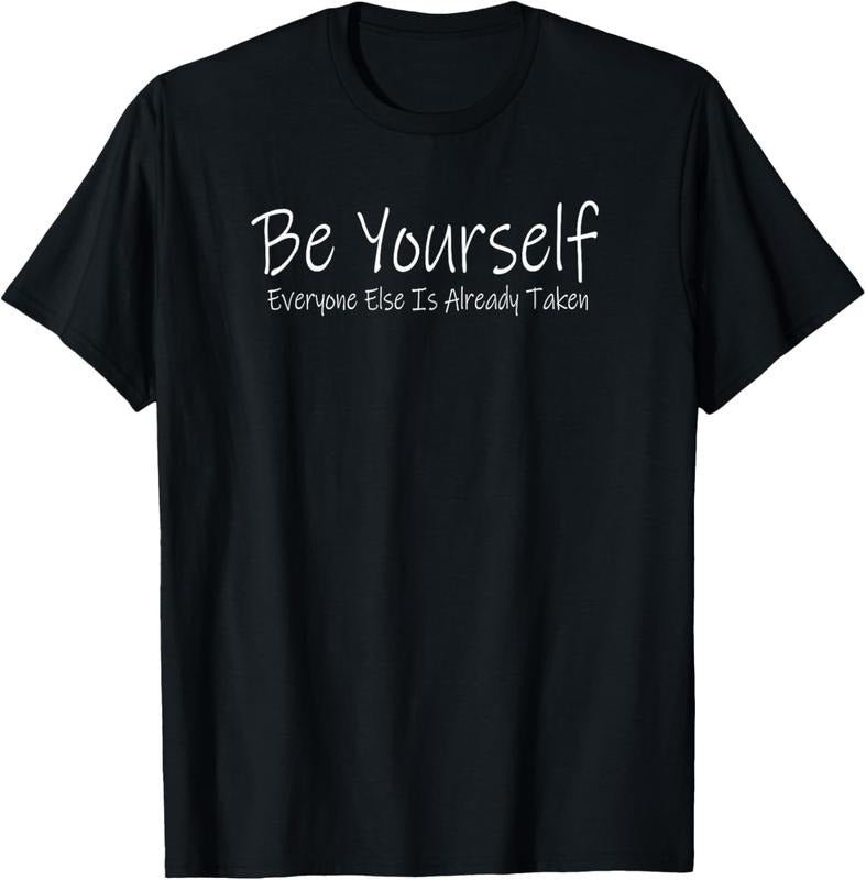 100% Cotton Be yourself Everyone else is already taken t shirt T-Shirt Hoodie, Sweatshirt | HypeCrazeTee.com