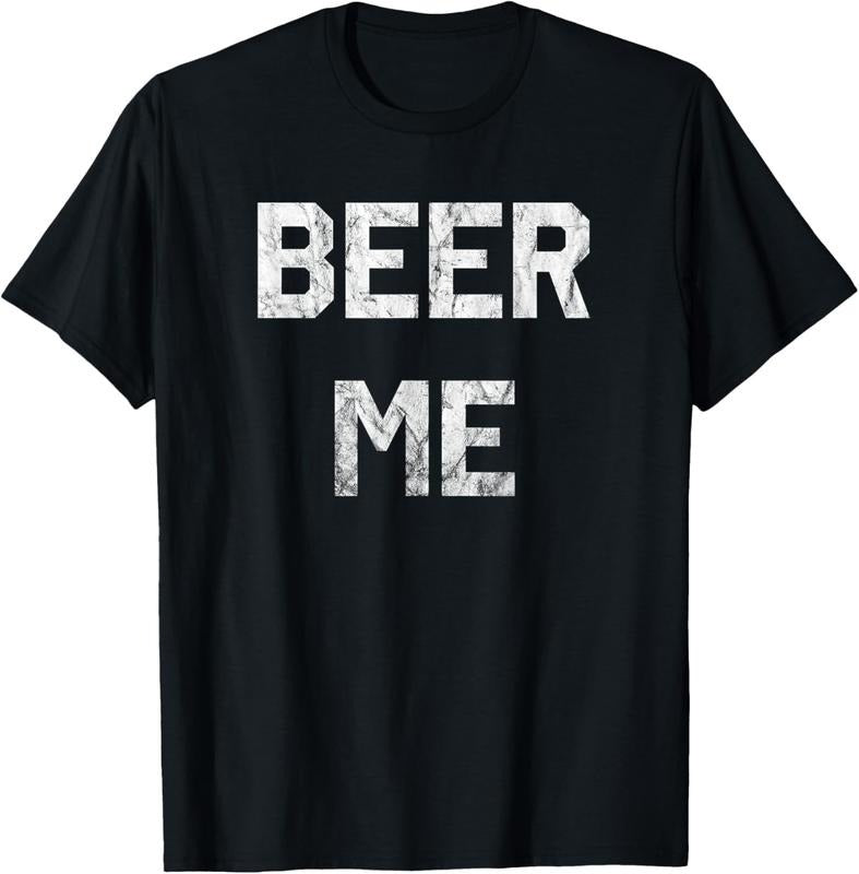 100% Cotton Beer Me T-Shirt Funny Beer Drinking T-Shirt T-Shirt Hoodie, Sweatshirt | HypeCrazeTee.com