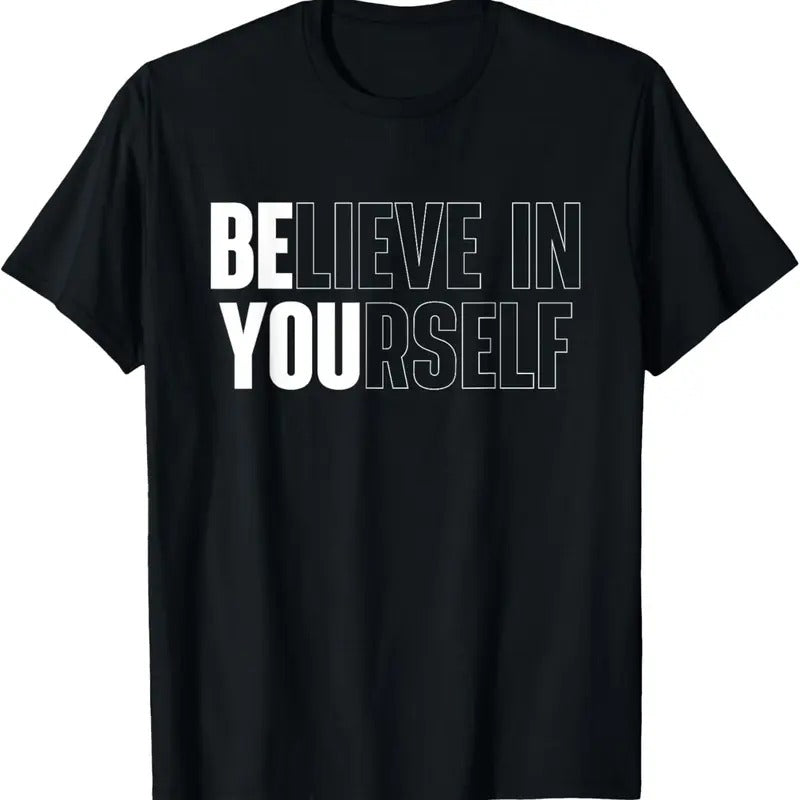 100% Cotton Believe In Yourself Motivational Quote Inspiration Positive T-Shirt Hoodie, Sweatshirt | HypeCrazeTee.com