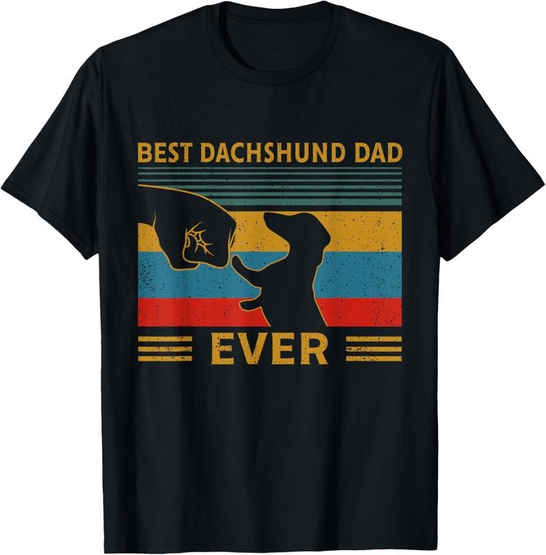100% Cotton Best Dachshund Dad Ever Funny Weiner Dog Men Gifts T-Shirt Hoodie, Sweatshirt | HypeCrazeTee.com