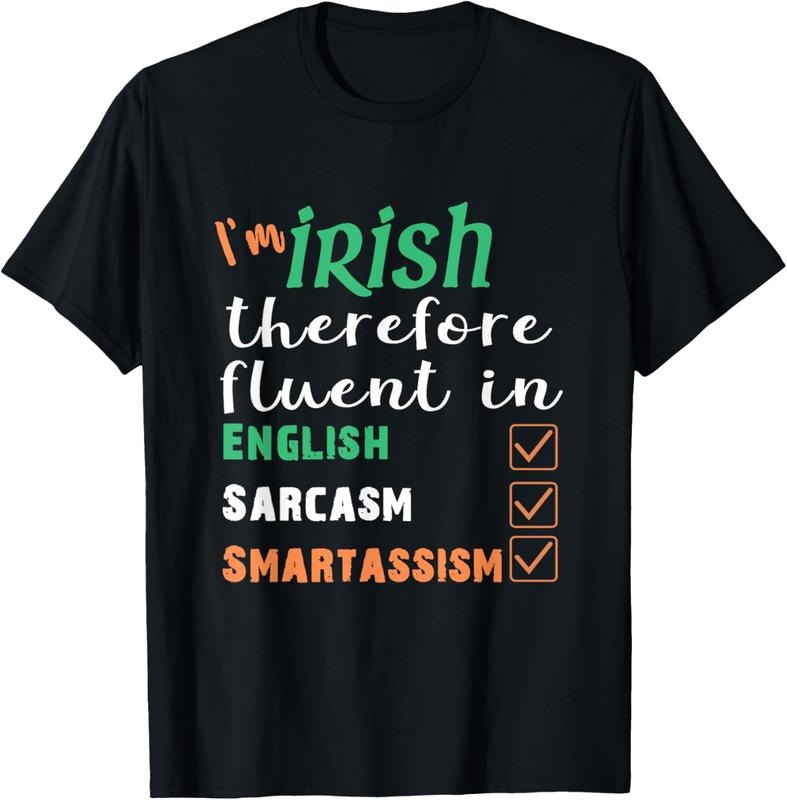 100% Cotton Best Funny Irish Fluent in Smart St Patricks Gift T-Shirt T-Shirt Hoodie, Sweatshirt | HypeCrazeTee.com