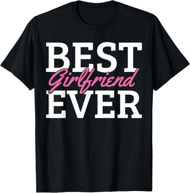 100% Cotton Best Girlfriend Ever T-Shirt Hoodie, Sweatshirt | HypeCrazeTee.com