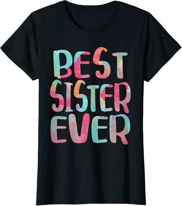 100% Cotton Best Sister Ever T-Shirt Mothers Day Shirt T-Shirt Hoodie, Sweatshirt | HypeCrazeTee.com