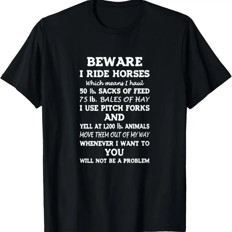 100% Cotton Beware I Ride Horses You Will Not Be A Problem T-Shirt Hoodie, Sweatshirt | HypeCrazeTee.com