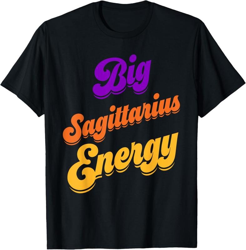 100% Cotton Big Sagittarius Energy Sagittarius Shirts Zodiac Astrology T-Shirt Hoodie, Sweatshirt | HypeCrazeTee.com