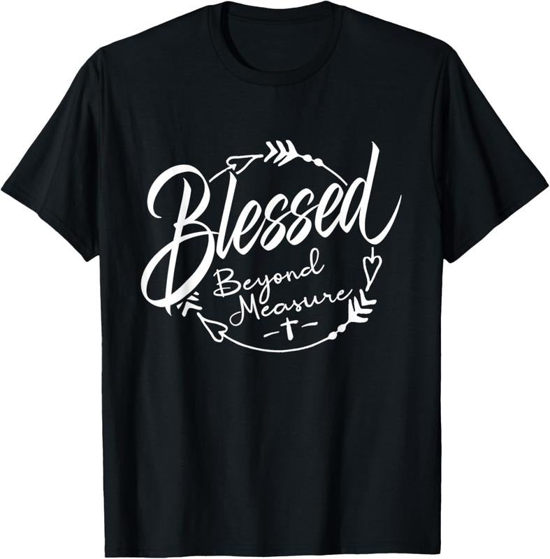 100% Cotton Blessed - Beyond Measure Christian T-Shirt Hoodie, Sweatshirt | HypeCrazeTee.com