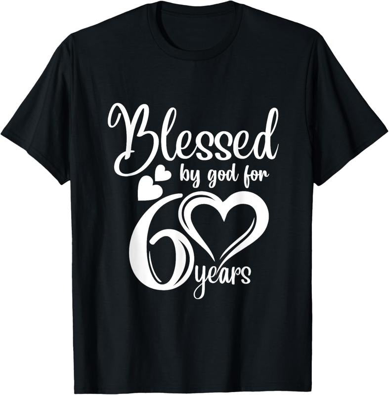 100% Cotton Blessed By God For 60 Years T T-Shirt Hoodie, Sweatshirt | HypeCrazeTee.com