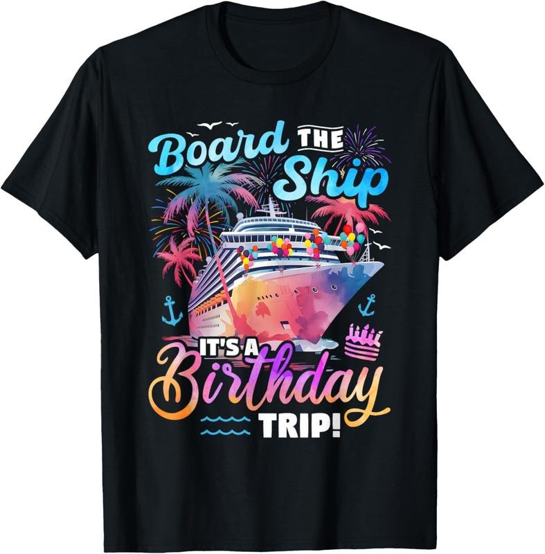100% Cotton Board The Ship It's A Birthday Trip Cruise Vacation Matching T-Shirt Hoodie, Sweatshirt | HypeCrazeTee.com