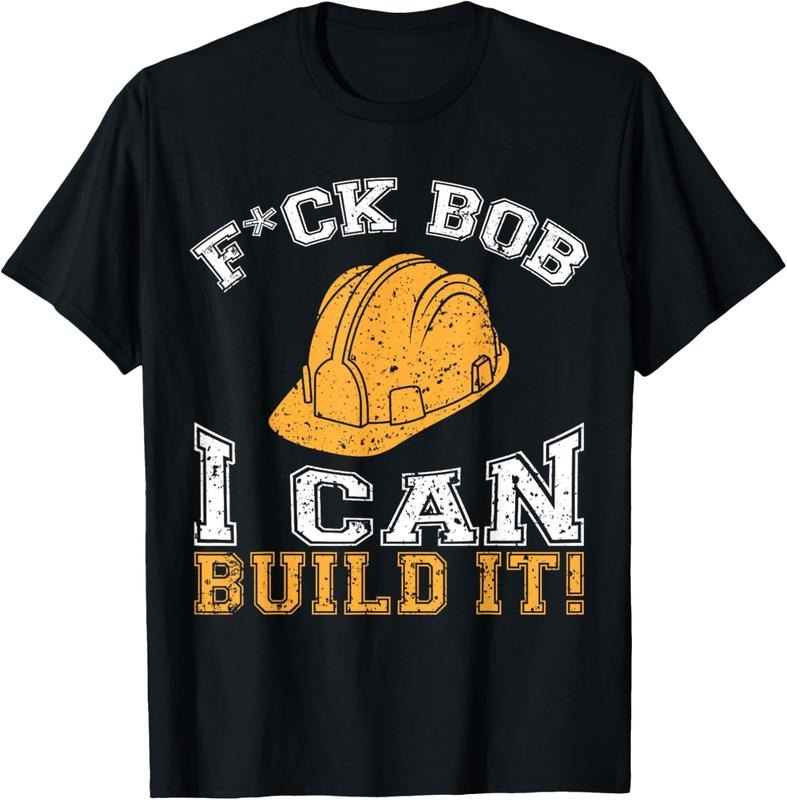 100% Cotton Bob Builder I Funny Construction Worker T-Shirt Hoodie, Sweatshirt | HypeCrazeTee.com