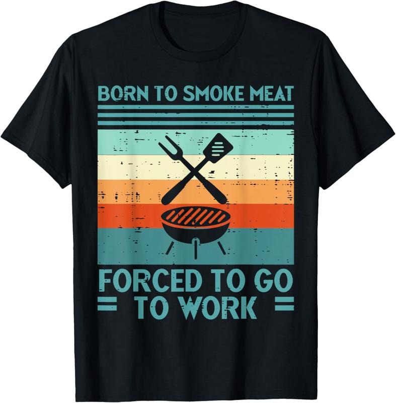100% Cotton Born To Grill Meat Forced To Work Fun Bbq Barbecue Men Women T-Shirt Hoodie, Sweatshirt | HypeCrazeTee.com